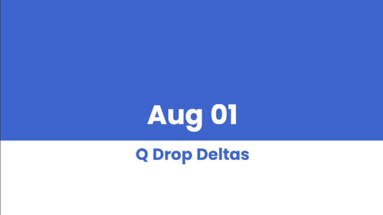 Q DROP DELTAS AUG 01