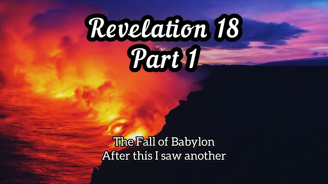 🔥 Revelation 18 part 1