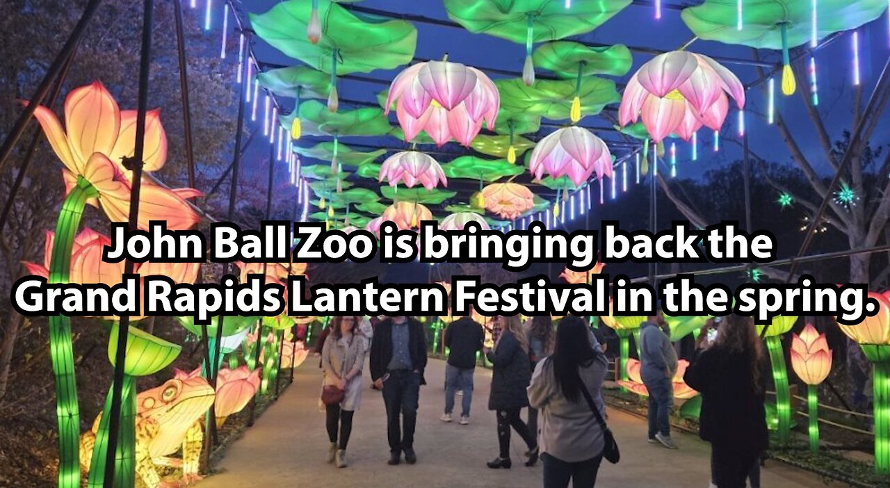 John Ball Zoo is bringing back the Grand Rapids Lantern Festival in the spring.