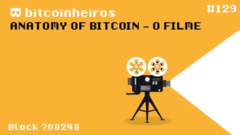 Anatomy of Bitcoin - O filme