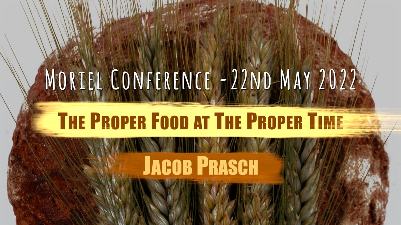 The Proper Food at The Proper Time - Jacob Prasch