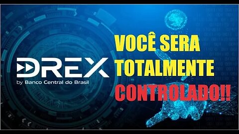 DREX, A MOEDA DIGITAL CRIPTOGRAFADA PARA O CONTROLE TOTAL parte 2
