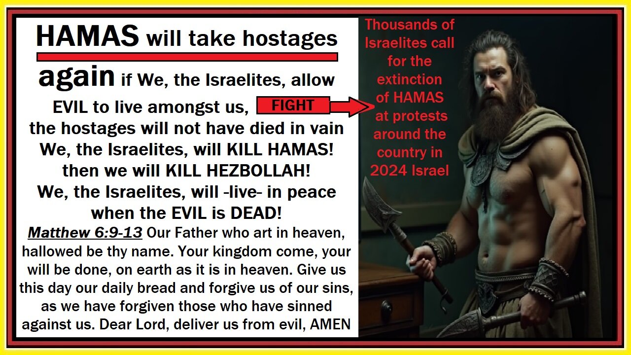 08SEP24 - HAMAS will take hostages AGAIN