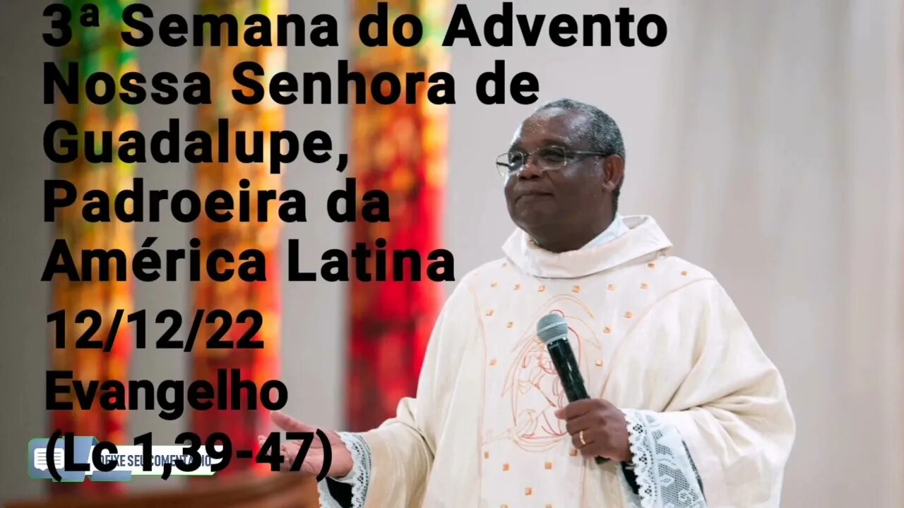 Homilia de Hoje | Padre José Augusto 12/12/22 | Nossa Senhora de Guadalupe