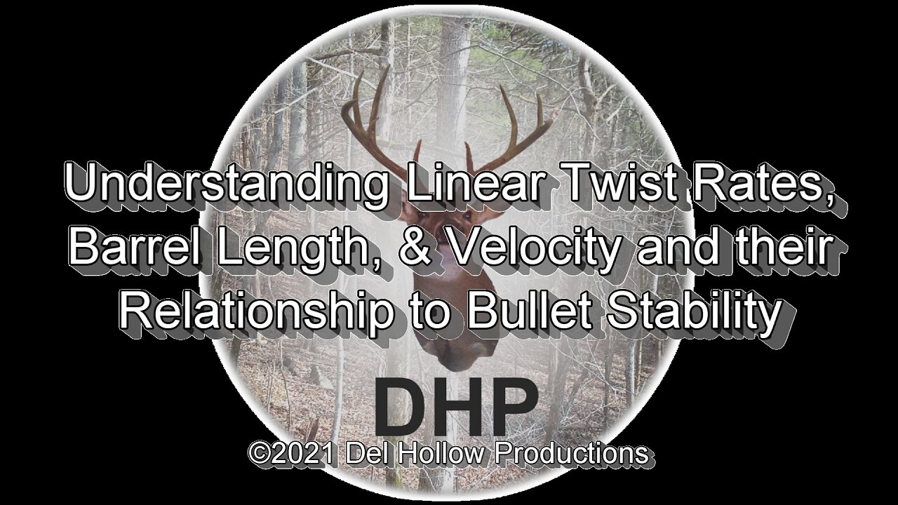 S11bE1 - Understanding Linear Twist Rates, Barrel Length, & Velocity and Bullet Stability