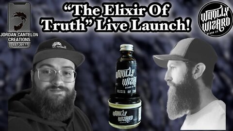 The Elixir of Truth Live Launch With Woolly Wizard Beard Co!!