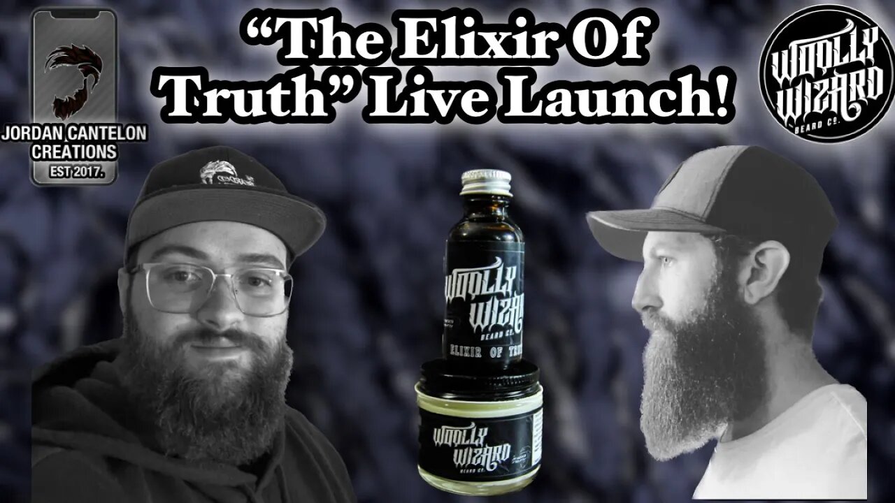 The Elixir of Truth Live Launch With Woolly Wizard Beard Co!!
