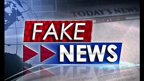 Reminder- Most News is: FAKE NEWS Propaganda (2021)