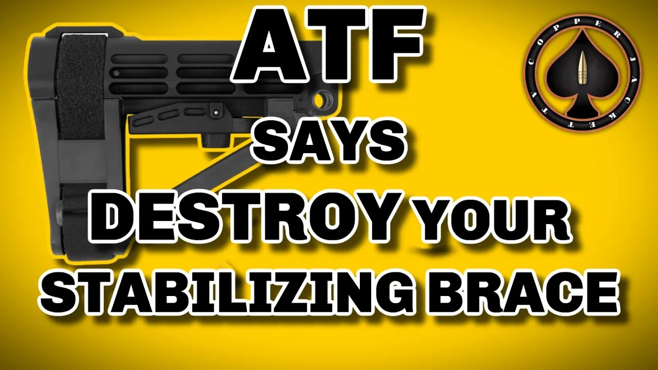 ATF Says To Destroy Your Stabilizing Brace After Removing It