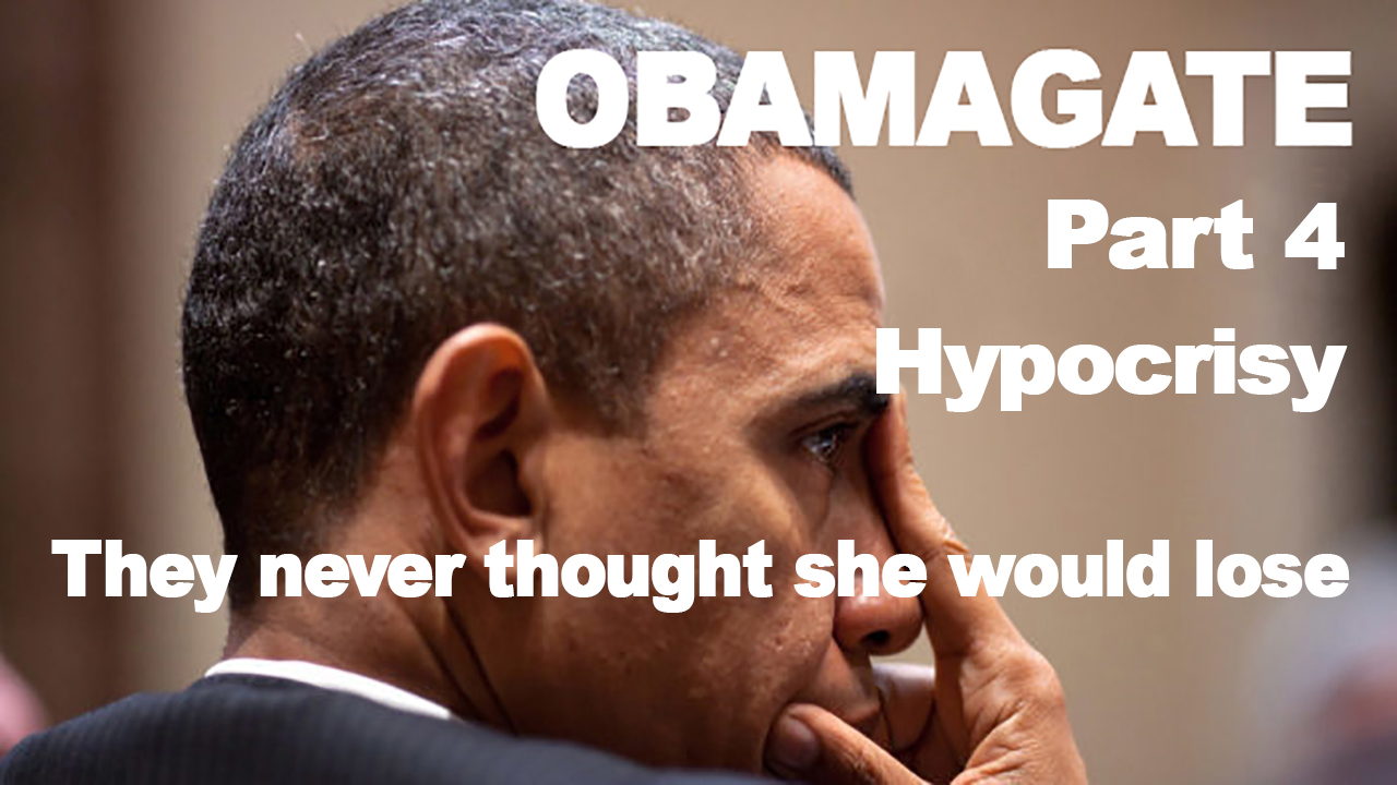 Obamagate: Hypocrisy Part: 4