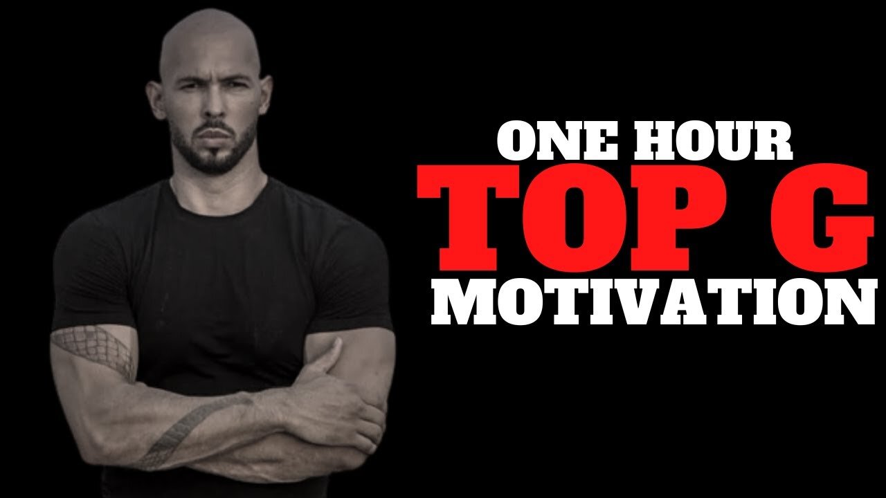 ONE HOUR TOP G MOTIVATION SPEECH - MOTIVATIONAL