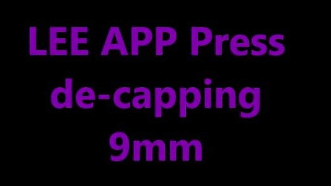 LEE APP press de-capping 9mm
