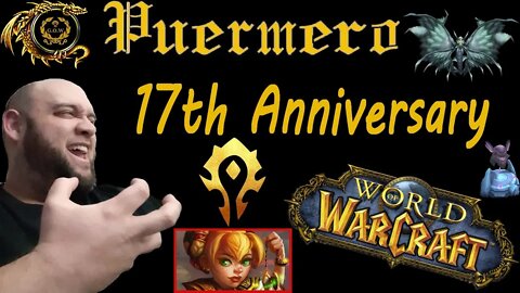 Puermero: 17th Anniversary of World of Warcraft