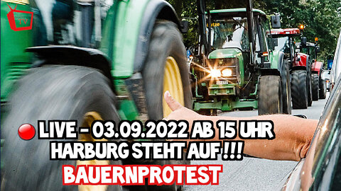 LIVE AUS HAMBURG-HARBURG - BAUERNPROTEST - 03.09.2022