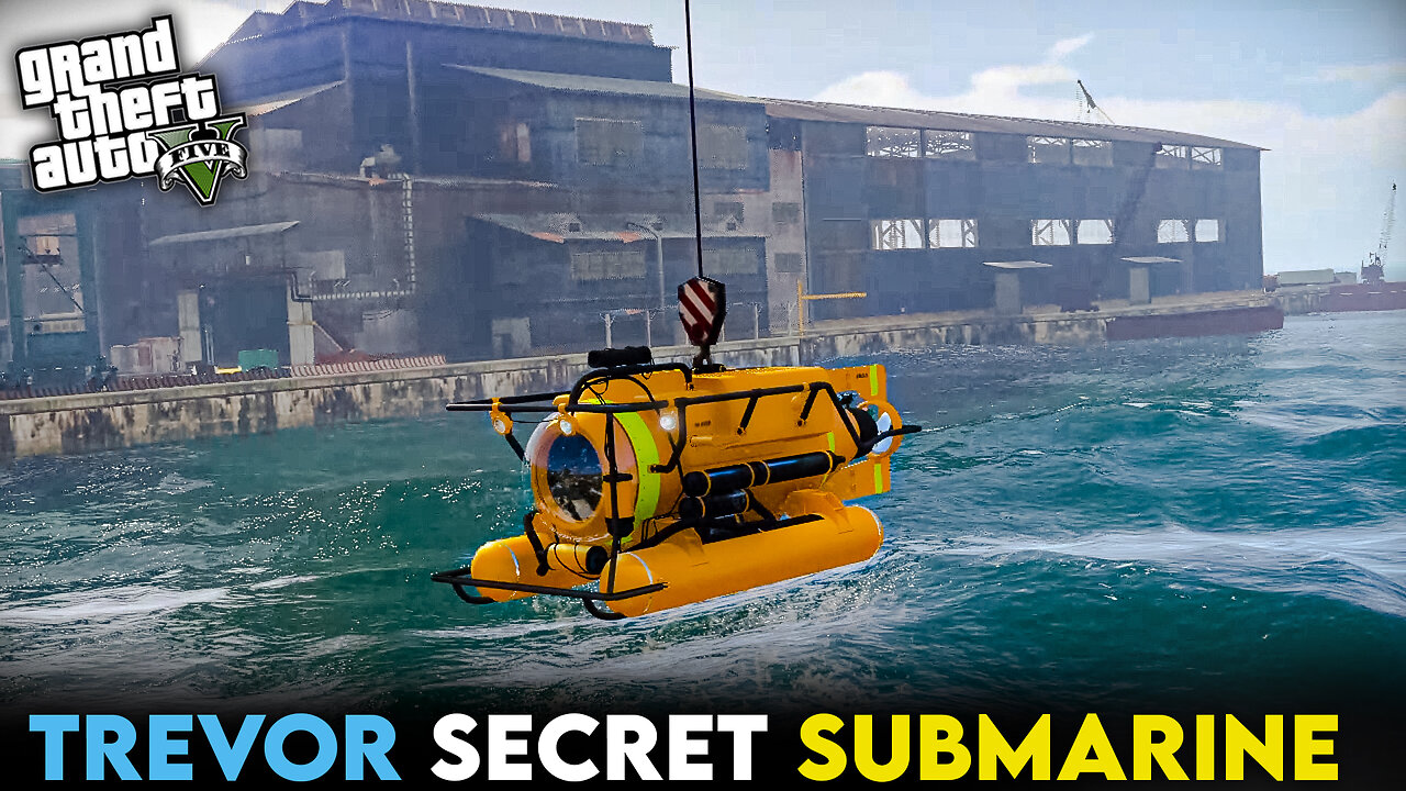 TREVOR SECRET SUBMARINE I GTAV GAMEPLAY