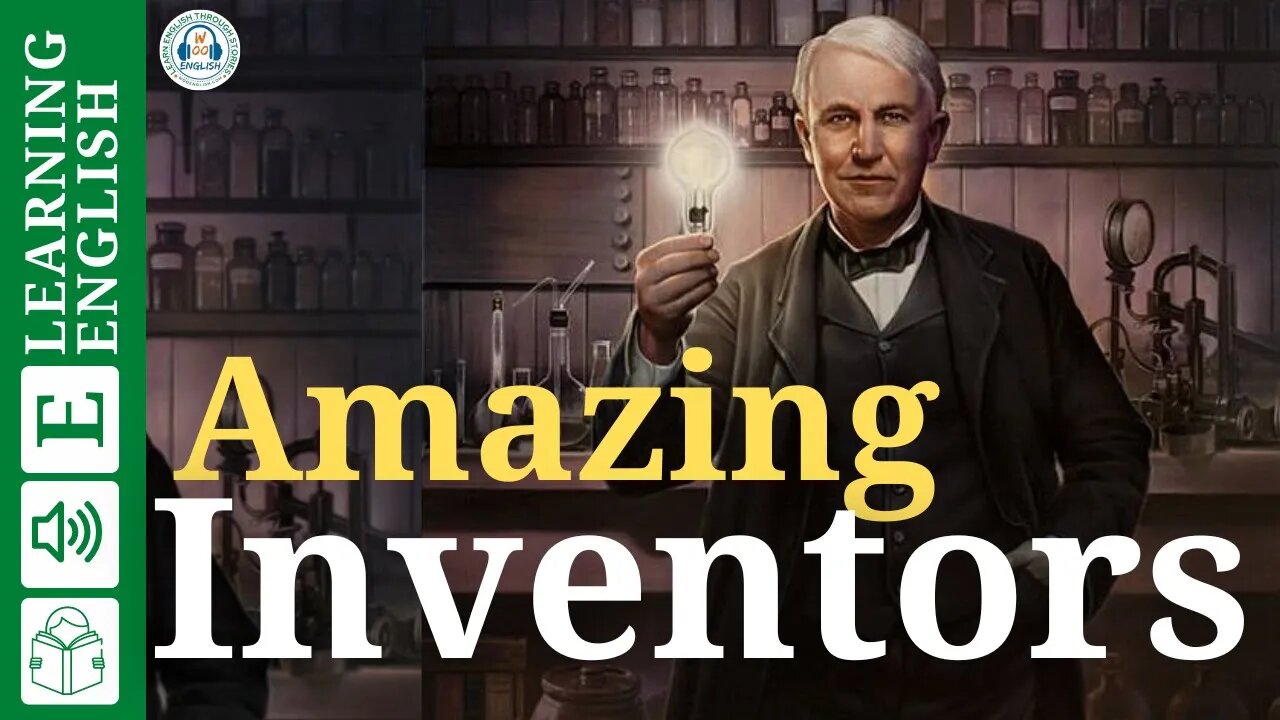 learn english through stories 🔥 Amazing Inventors