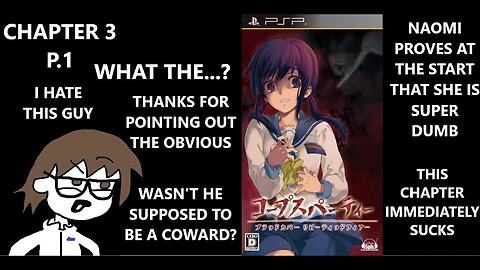 Corpse Party PSP: Satoshi is A Jack Off That Loves To Hear Himself Point The Obvious | CH3 P.1