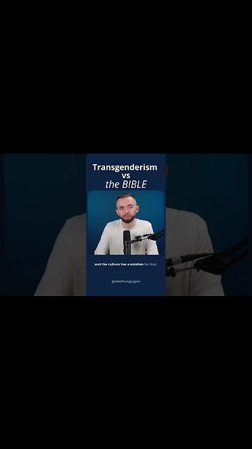 Transgenderism 🏳️‍⚧️ vs the BIBLE
