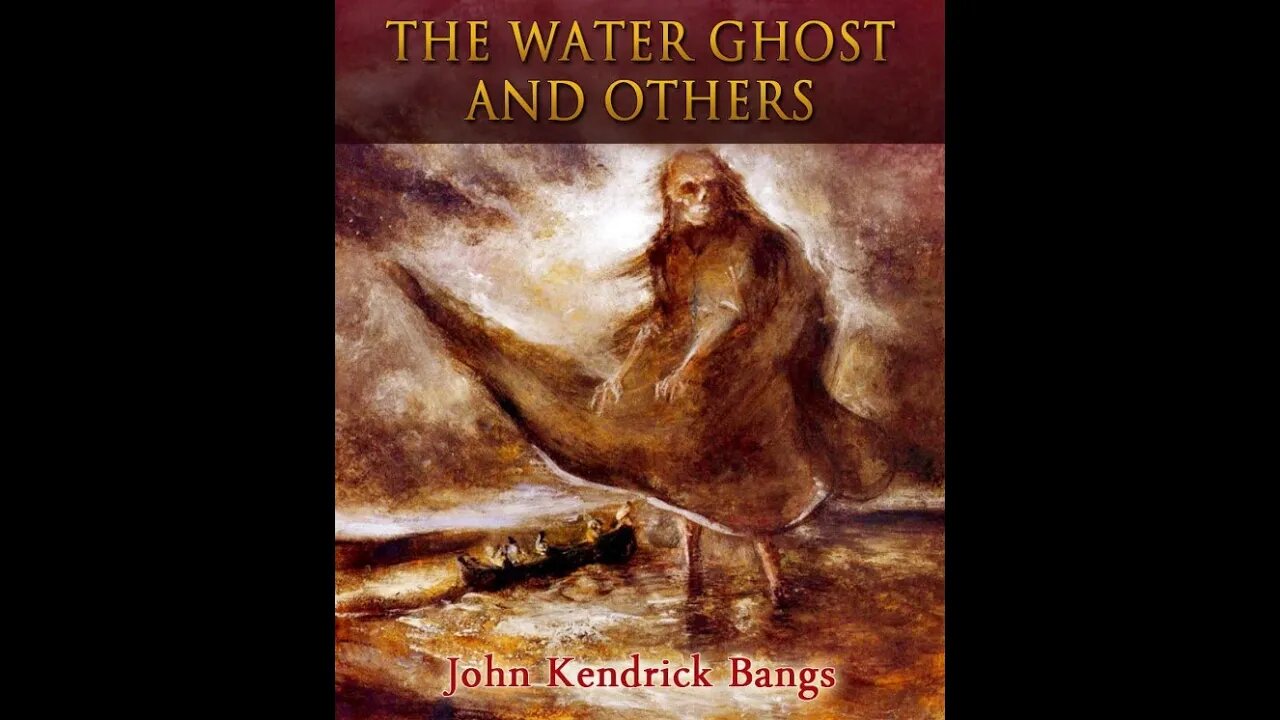 The Water Ghost and Others by John Kendrick Bangs - Audiobook