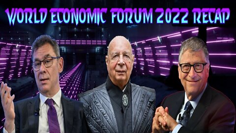 World Economic Forum 2022 Recap