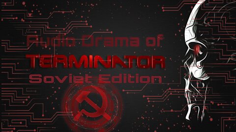 Audio Drama of Terminator (Soviet Edition)