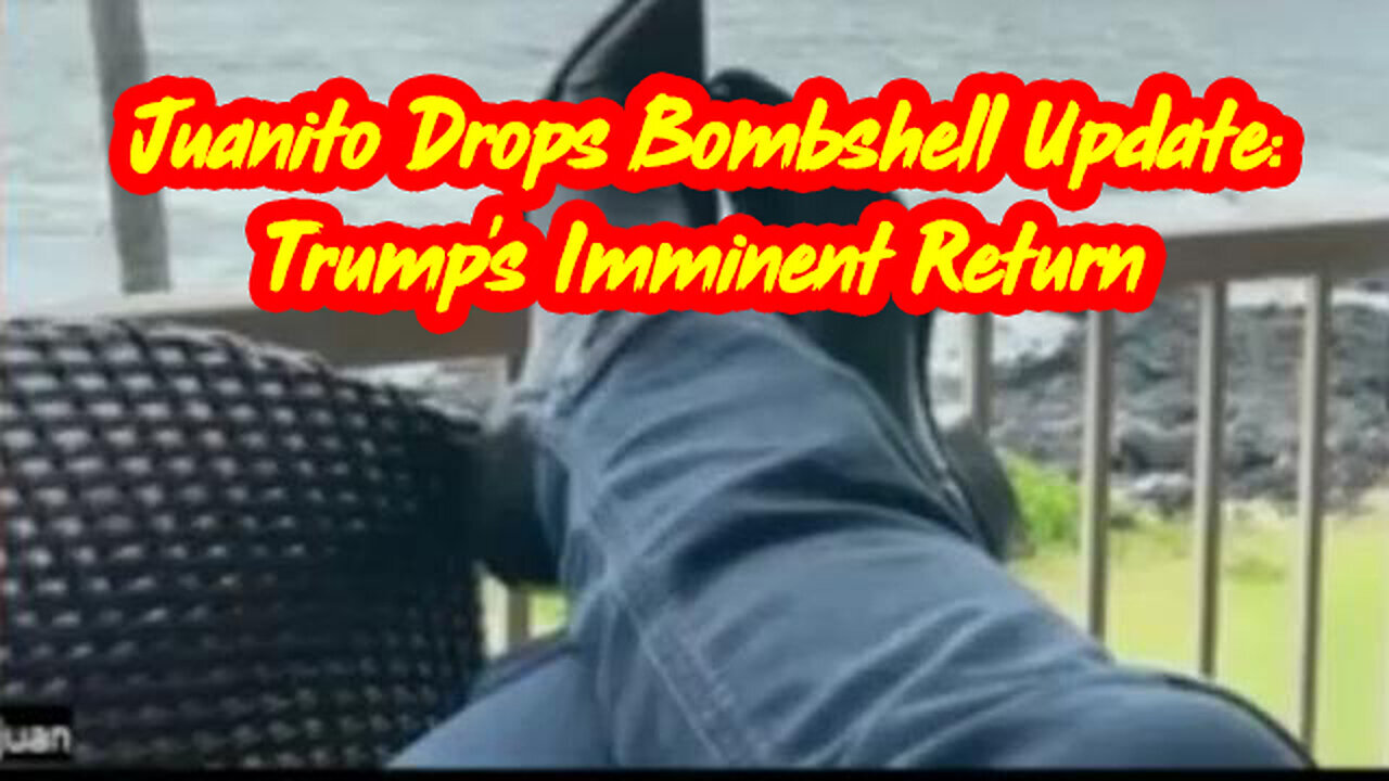 Juanito Drops Update - Trump's Imminent Return Sends Shockwaves Through.. 4/7/24..