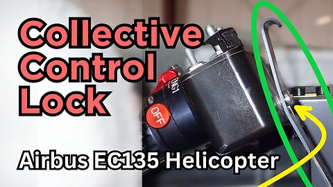 Collective Control Lock | Airbus EC135 Helicopters