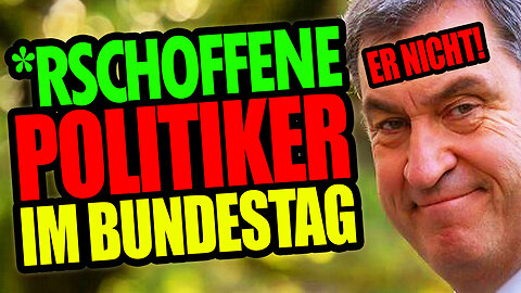 ARSCHOFFENE POLITIKER IM BUNDESTAG!