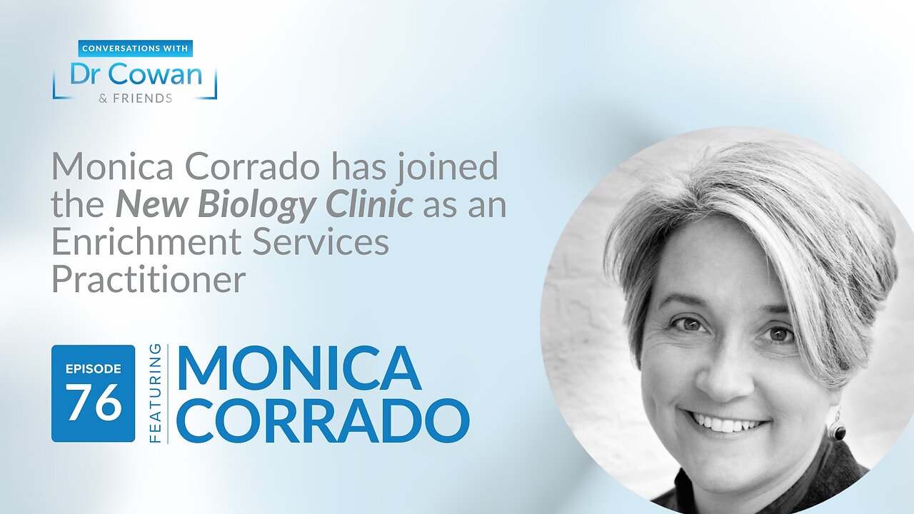 Conversations with Dr. Cowan & Friends | Ep 76: Monica Corrado