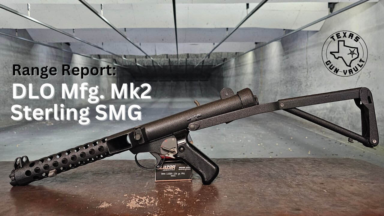 Range Report: DLO Mfg. Mk2 Sterling Submachinegun