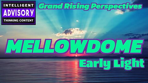 MellowDome! Early Light!