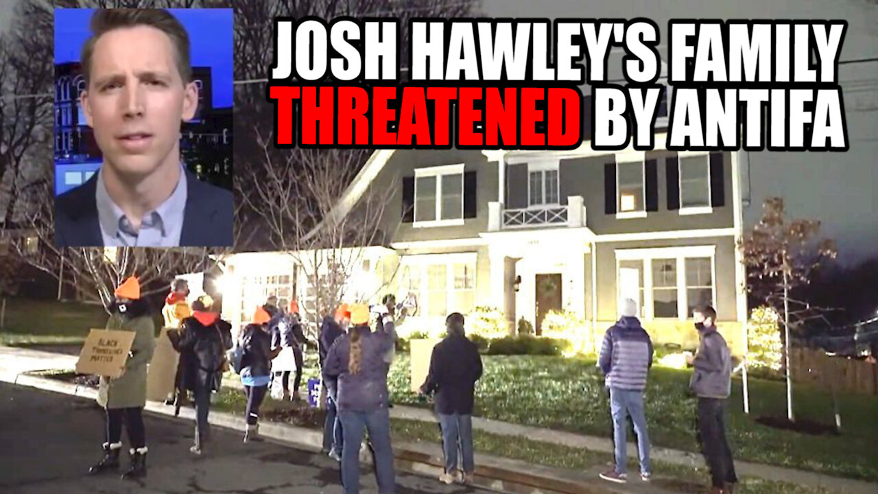Josh Hawley's Family THREATENED by Antifa Mob!