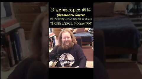 #Dreamscapes Ep114 w/Alessandra Guerra ~ THURS 2/23/23 @ 5:00pm PST! ~ #ytshorts