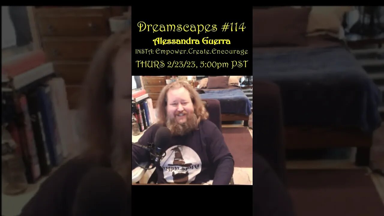 #Dreamscapes Ep114 w/Alessandra Guerra ~ THURS 2/23/23 @ 5:00pm PST! ~ #ytshorts