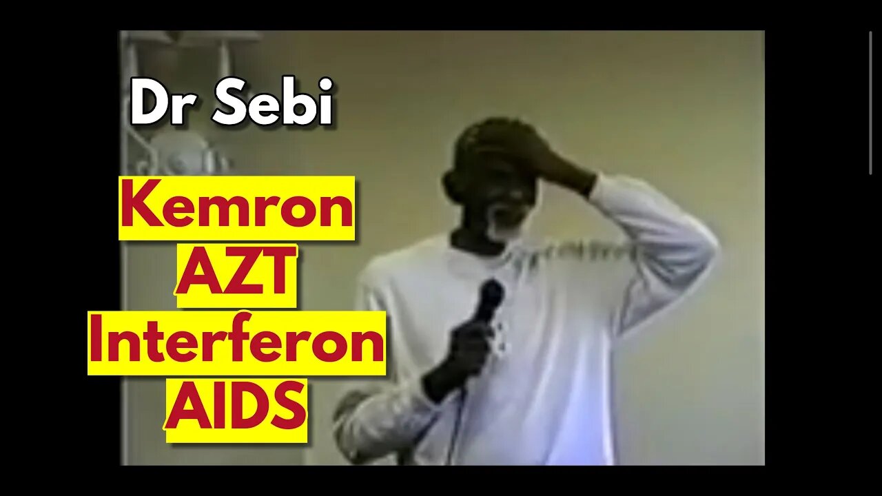 DR SEBI - KEMRON, AZT, INTERFERON, AIDS #drsebi