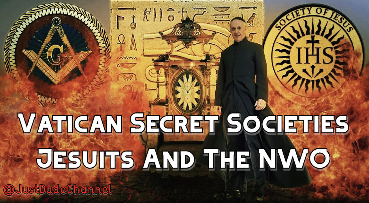 Vatican Secret Societies - Jesuits And The New World Order