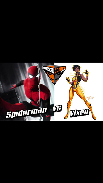 SPIDERMAN Vs. VIXEN - Comic Book Battles: Who Would Win In A Fight?