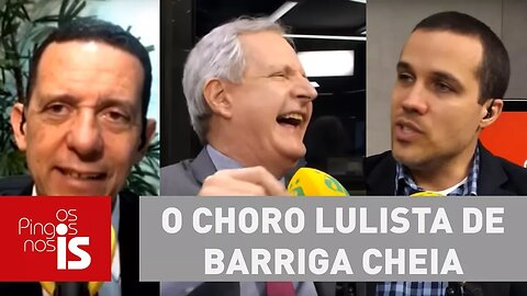 Debate: O choro lulista de barriga cheia