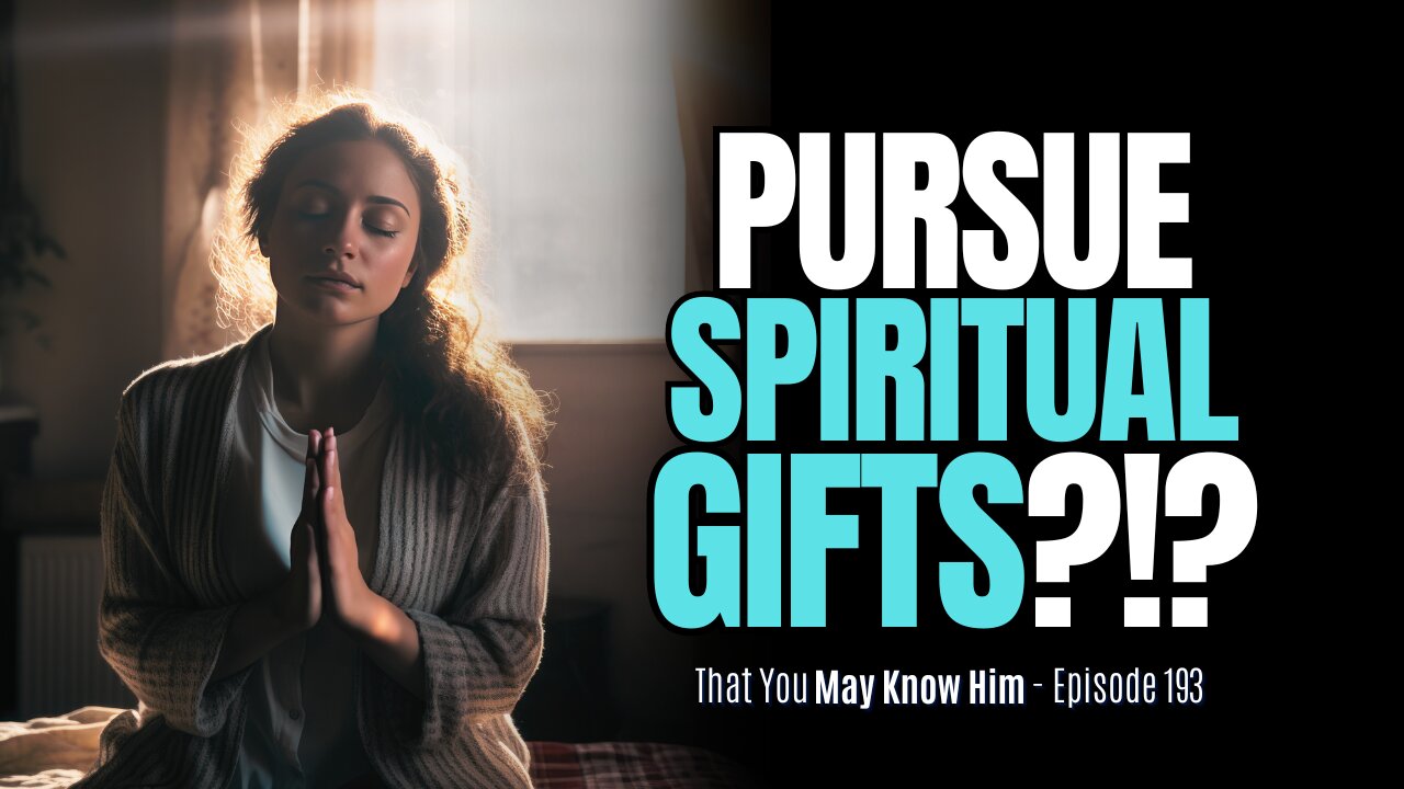 Why the Spiritual Gifts STILL MATTER For Us Today - Episode 193