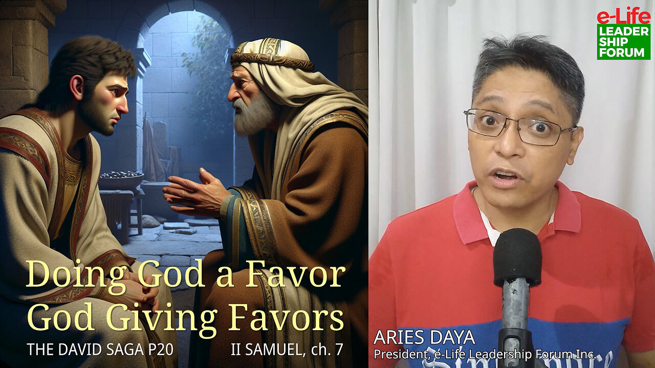 The David Saga P20 – Doing God a Favor, God Doing Favors