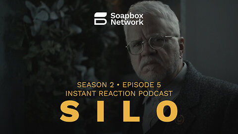 ‘Silo’ S2E5 ‘Descent’ - Instant Reaction