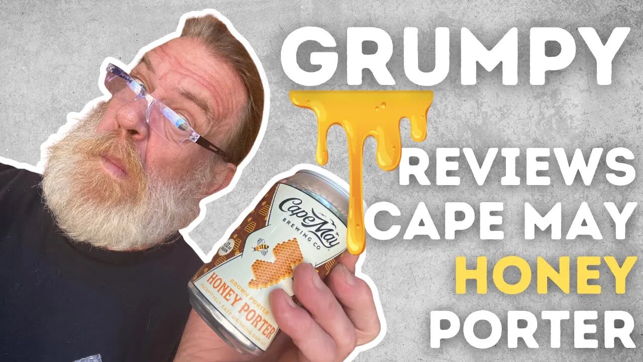 Grumpy Reviews Cape May Honey Porter