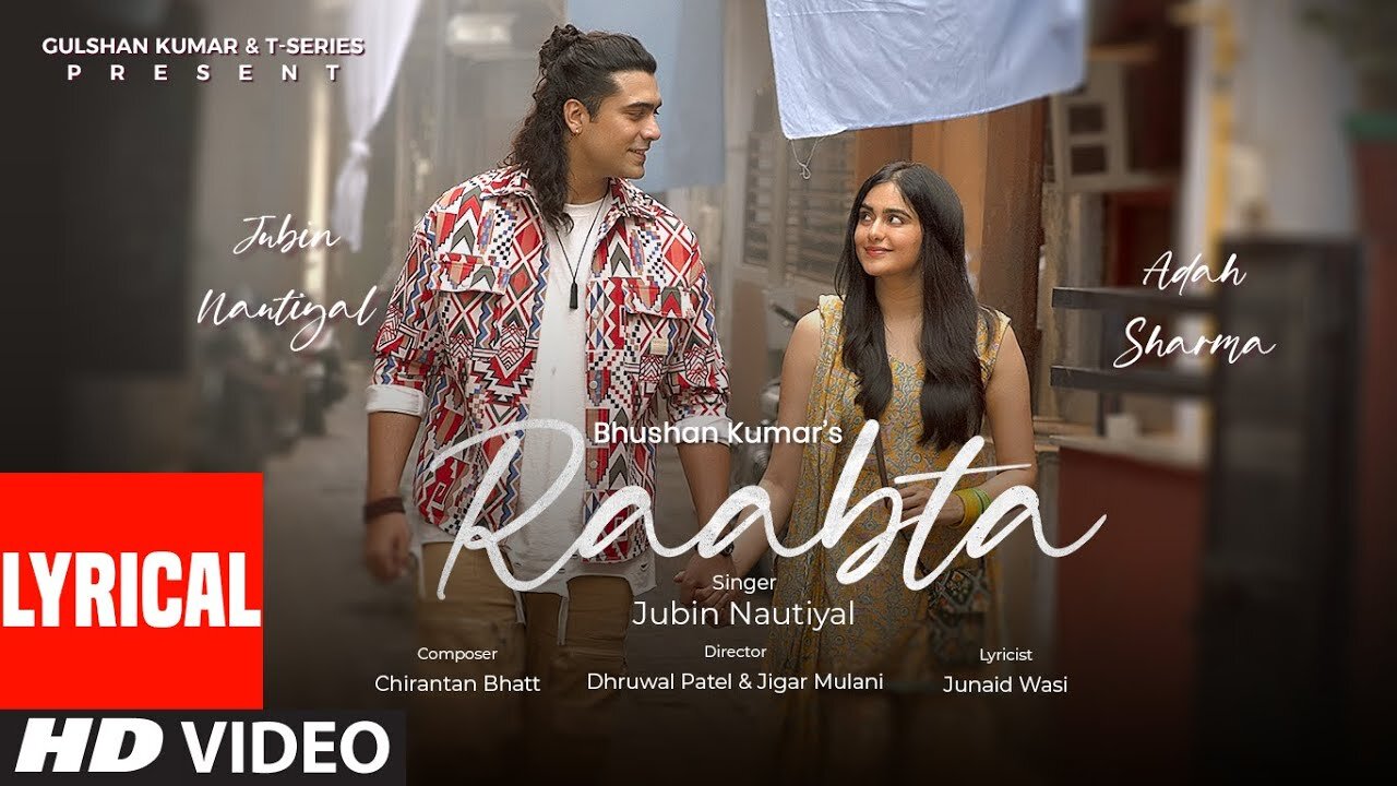 Raabta (Lyrical Video): Jubin Nautiyal, Adah Sharma |Chirantan Bhatt |Junaid Wasi | Bhushan K