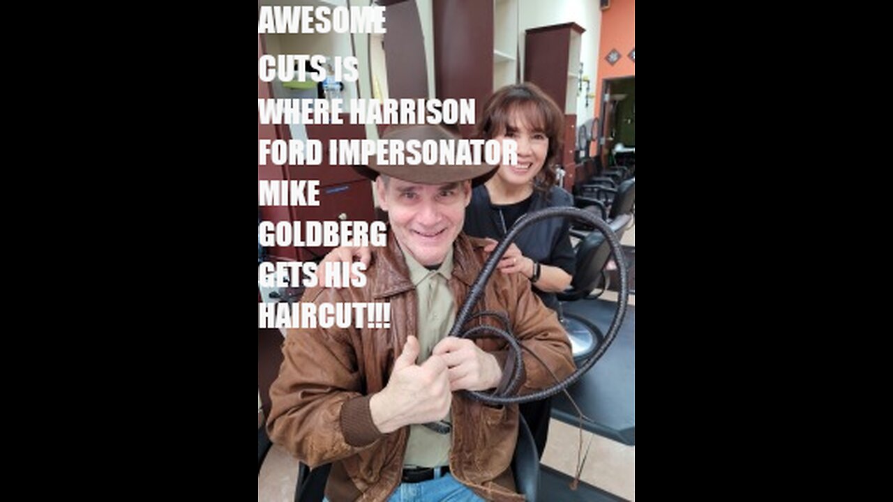 INDIANA JONES IMPERSONATOR MIKE GOLDBERG HAIR SALON PROMO