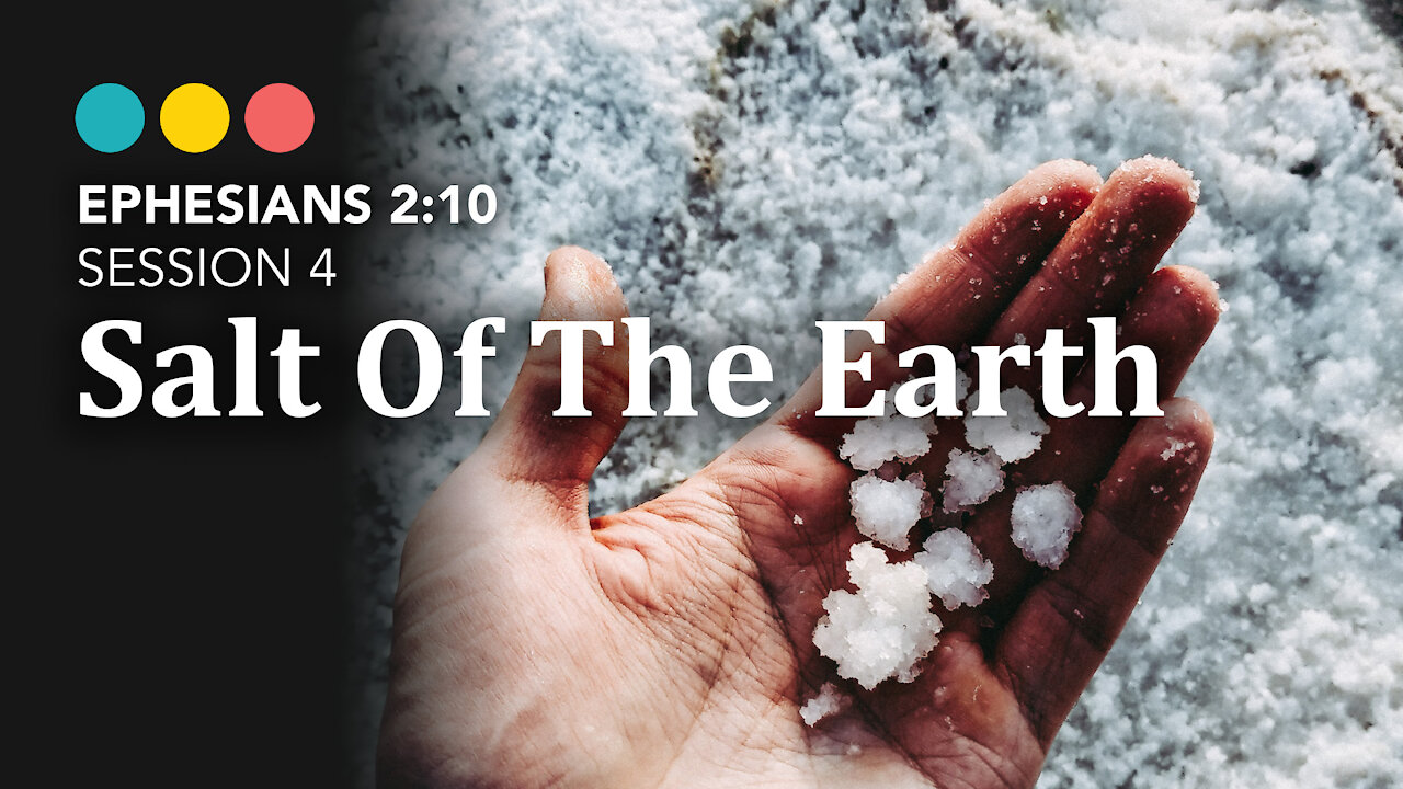 Ephesians 2:10 | Session 4: Salt Of The Earth @ Riverside Bible Camp