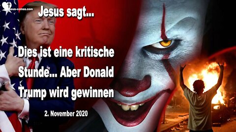 Dies ist eine kritische Stunde... Aber Donald Trump wird gewinnen ❤️ Liebesbrief von Jesus Christus