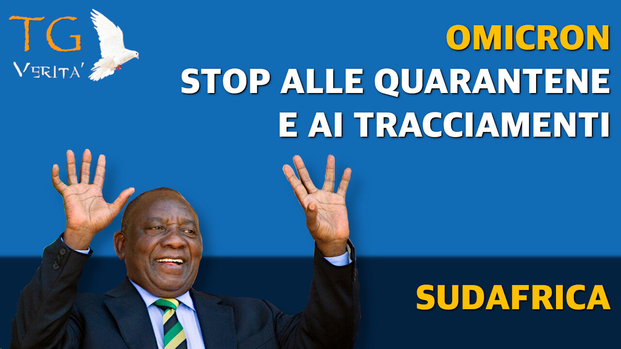 TG Verità - 27 dicembre 2021 - Sudafrica: Fine delle quarantene e dei tracciamenti, Omicron è lieve