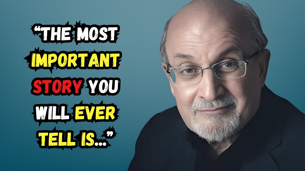 Unforgettable Quotes by Acclaimed Author Salman Rushdie on Freedom and Resilience | Thinking Tidbits