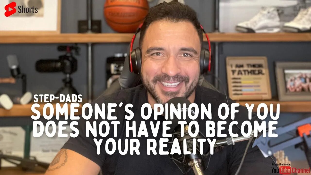 Never allow someone’s OPINION of you to become your reality Step-Dads 🔑