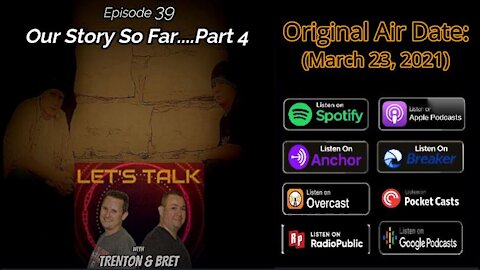 Episode 39: Our Story So Far...Part 4 (3/23/21)